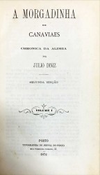 A MORGADINHA DOS CANAVIAES. (Chronica da aldeia). Volume I (e Volume II).